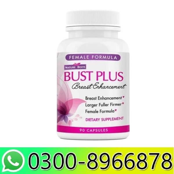 Bust Plus Breast Enhancement in Pakistan