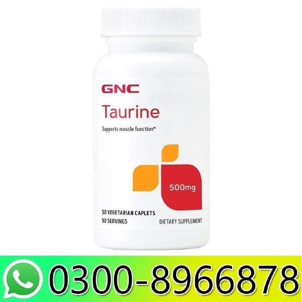 GNC Taurine 500mg – Supports Muscle Function In Pakistan