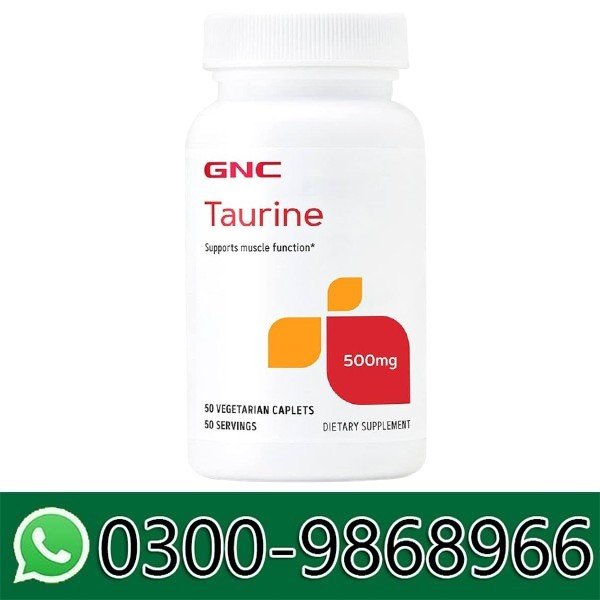 GNC Taurine 500mg – Supports Muscle Function In Pakistan