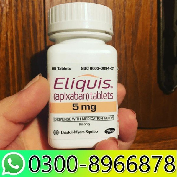 Eliquis Apixaban 100 Tablete In Pakistan