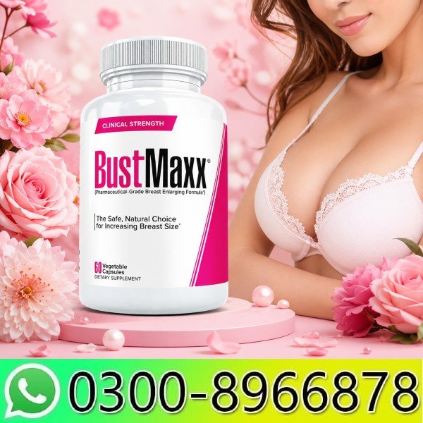 Bustmaxx Pills Shop Online In Pakistan